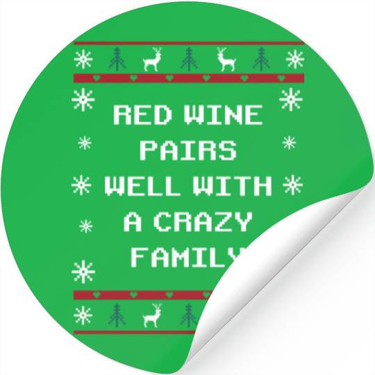 Red Wine Pairs Well with a Crazy Family Christmas Stickers