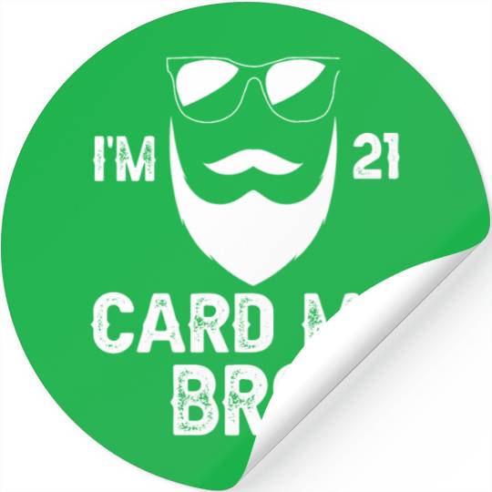 I'm 21 Card Me Bro 21 Years Old 21st Birthday Stickers