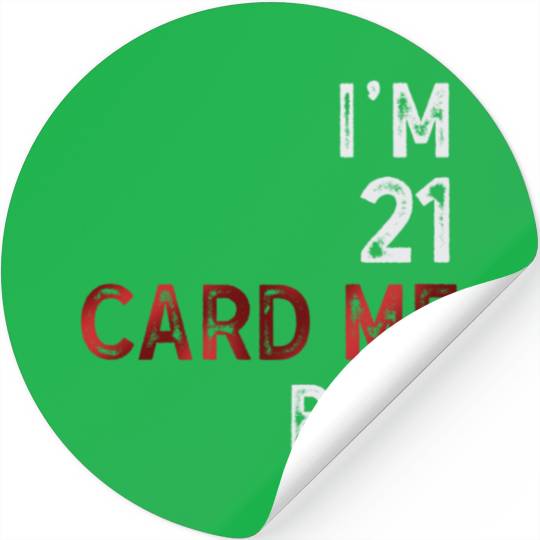 I'm 21 Card Me Bro 21 Years Old 21st Birthday Stickers