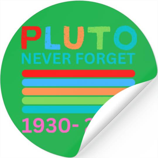 Pluto Never Forget Retro Space Science Pluto Stickers
