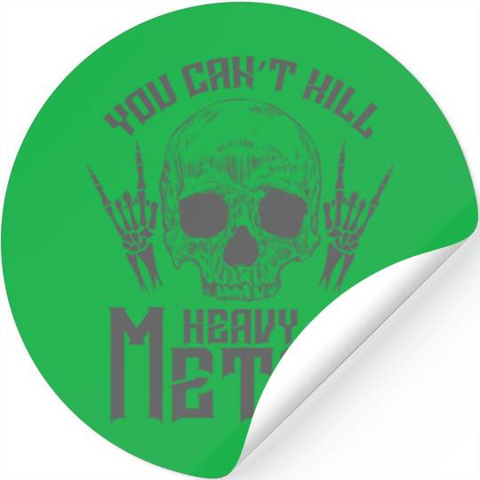 You can't killing Heavy Metal Music Band Stickers