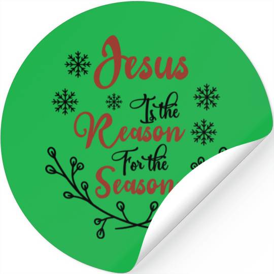 Jesus is the reason for the season Stickers