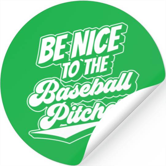 Be Nice To The Baseball Pitcher Player Hobby Stickers