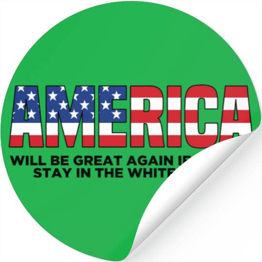 America Will Be Great Again Stickers