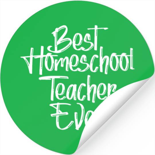 Best Homeschool Teacher Ever Funny Back To School Stickers