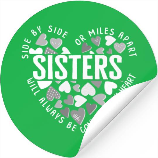 Sister Stickers, Side By Side Or Miles Apart Hearts