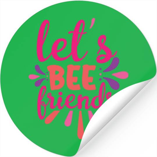 Let's bee friends Stickers