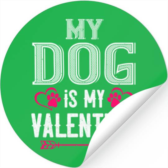 my dog is my valentine Tshirt188 Stickers