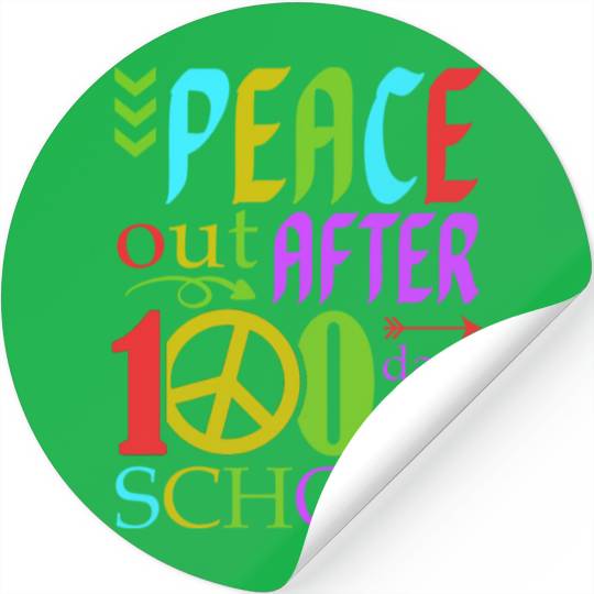Peace Out After 100 Days Of School Humor Kid Stickers