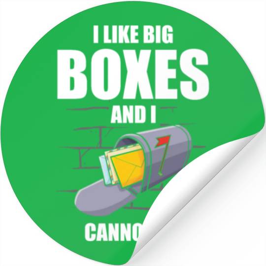 I Like Big Boxes And I Cannot Lie Postal Worker Stickers