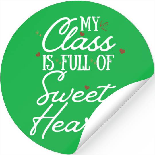 My Class is Full of Sweethearts Teacher Valentine Stickers