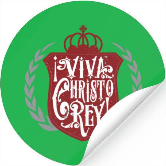 Viva Cristo Rey Cristeros Spanish Catholic Mexican Stickers