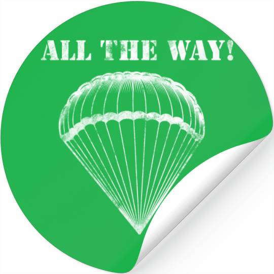 All the Way! - 82nd Airborne Stickers