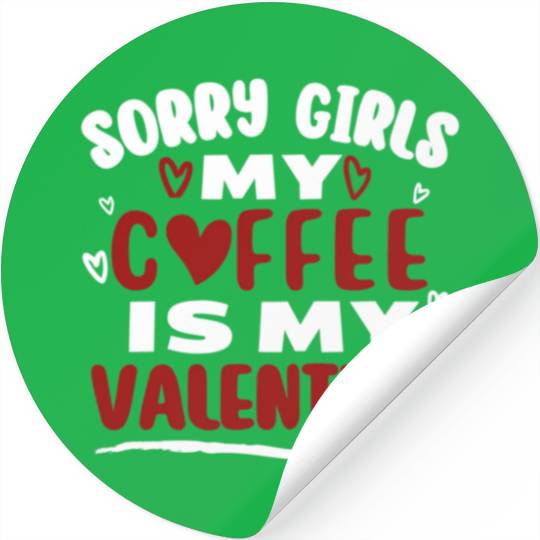 Funny Valentine Day Couple Stickers Sorry Girls My Co