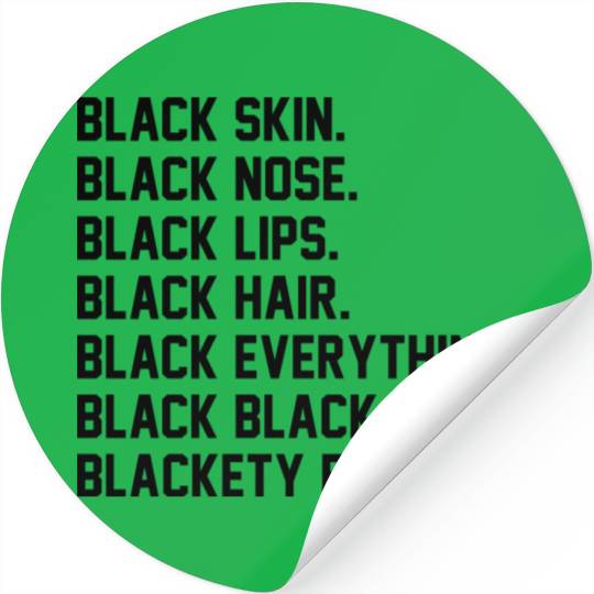 Blackety Black Black Skin Black Nose Black Hair Stickers