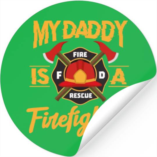 My Daddy Is A Firefighter Fire Rescue Stickers