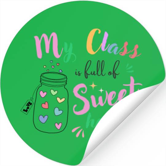 My Class Is Full Of Sweethearts, Teacher Stickers