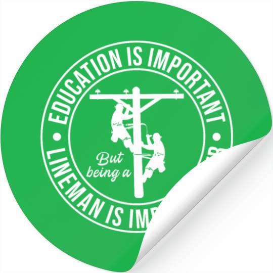 Electrical Lineman Pun Education Is Important Stickers