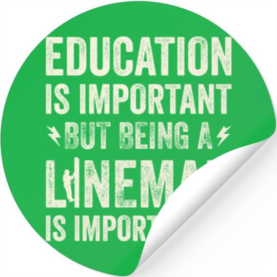 Electrical Lineman Pun Education Is Important Stickers