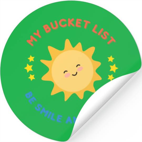 My Bucket List Cute Sun Be Smile And Happy Stickers