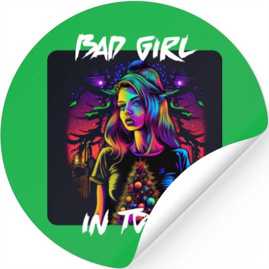 Bad girl in Town 4 Stickers