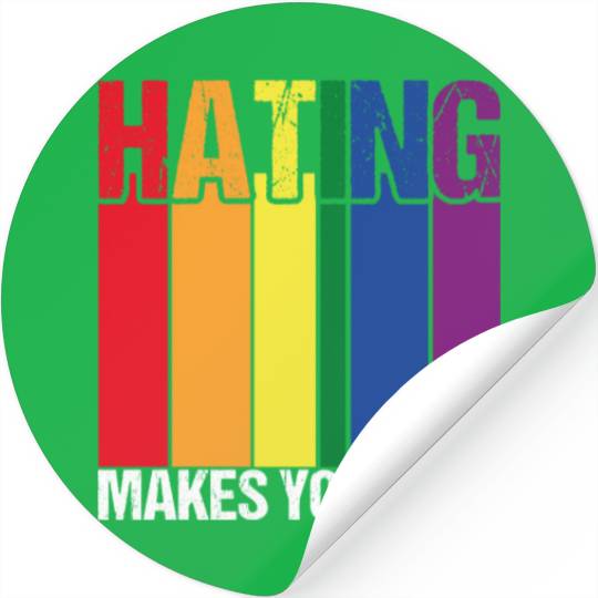 Hating Makes You Ugly Gay Pride Rainbow Equality L Stickers