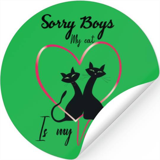 SORRY BOY MY CAT IS MY VALENTINE1673 Stickers