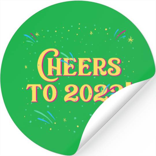 Cheers to 2022 Happy New Year Drinking NYE Drinker Stickers