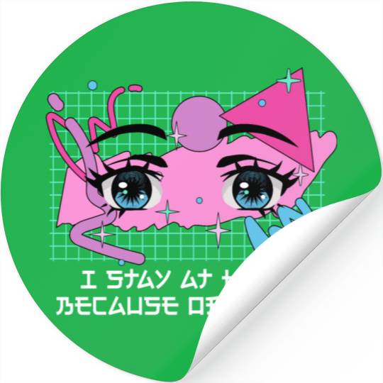 I Stay Home Because of Anime Japanese Kawaii Japan Stickers