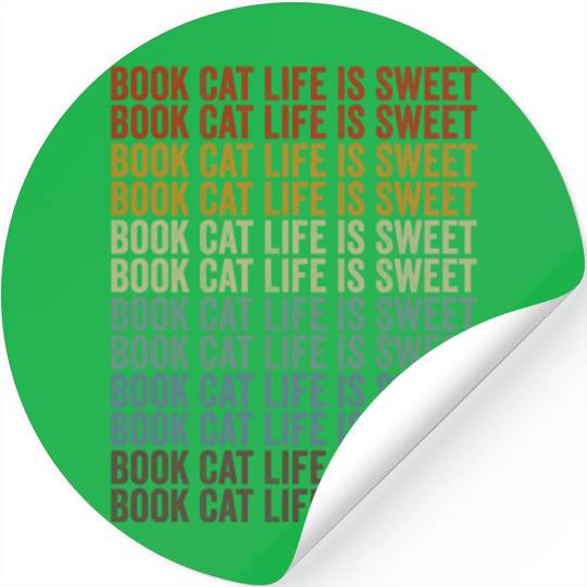Book Cat Life Is Sweet Book Lover Reader Cat Lover Stickers
