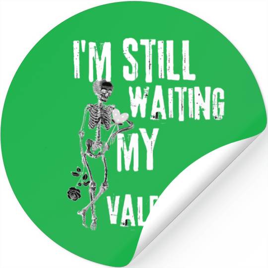 I'm still waiting my valentine,anti valentine love Stickers