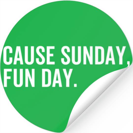 Cause Sunday Fun Day Stickers