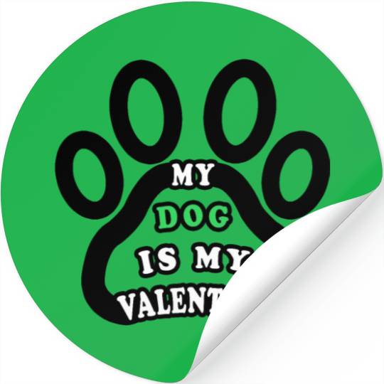 My dog is my valentine Stickers