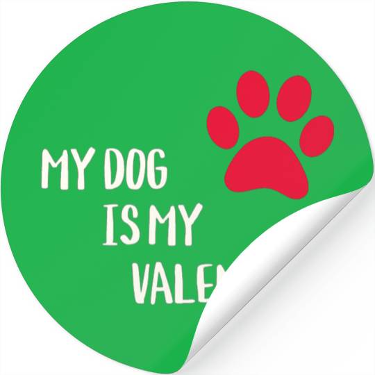 My Dog Is My Valentine Stickers