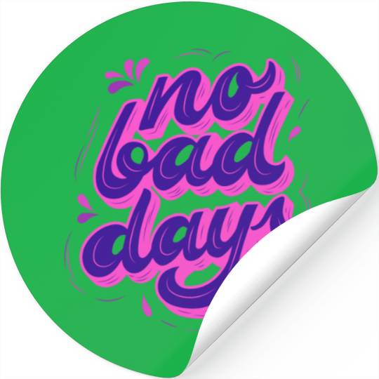 No Bad Days Stickers