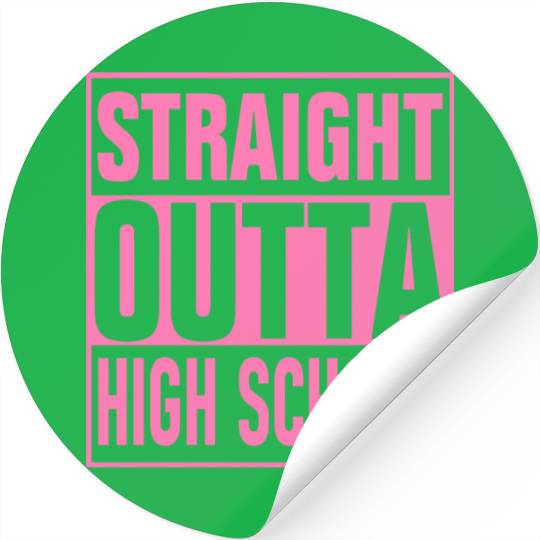 Straight Outta High School graduation Stickers