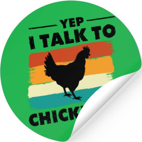 Yep I Talk To Chickens Funny Chicken Farmer Retro Stickers