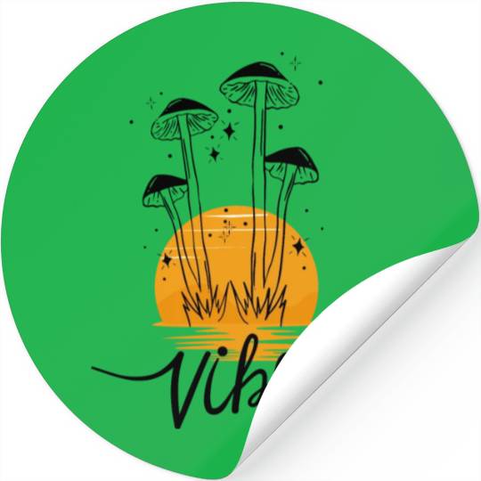 Magical Vibes- Magic Mushrooms Stickers