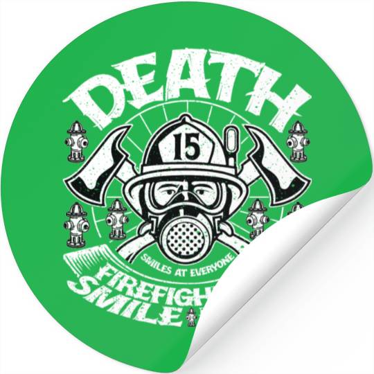 Death Smiles At Everyone Firefighters Smile Back Stickers