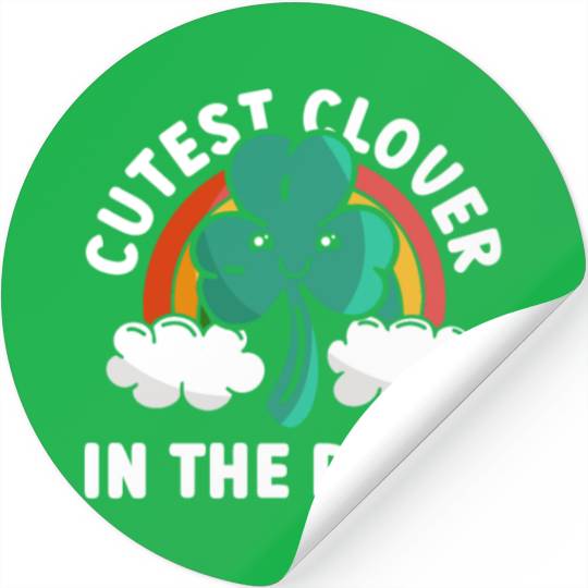 Cutest Clover In The Patch - St Patricks Day Irish Stickers