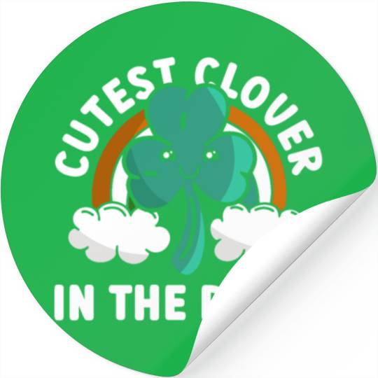Cutest Clover In The Patch - St Patricks Day Irish Stickers