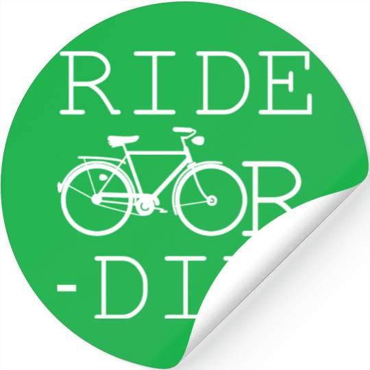 Ride Or Die Funny Stickers