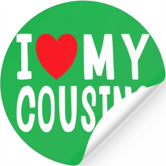 I Love My Cousins Celebrate Family Reunion Stickers