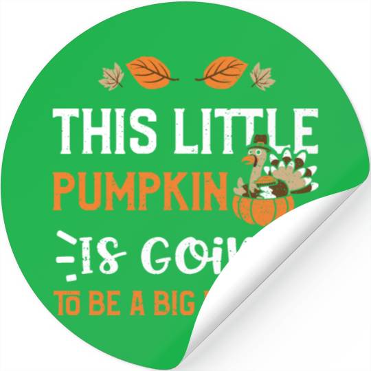 This Little Pumpkin Is Going To... Stickers
