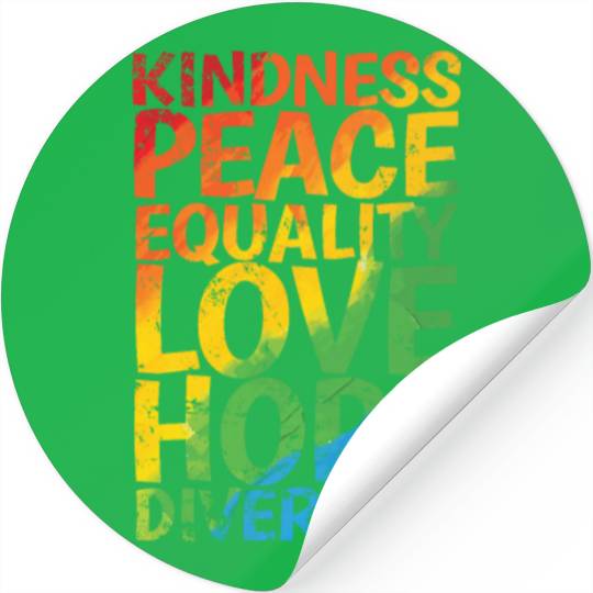 Kindness Peace Equality Love Hope Diversity LGBT Stickers