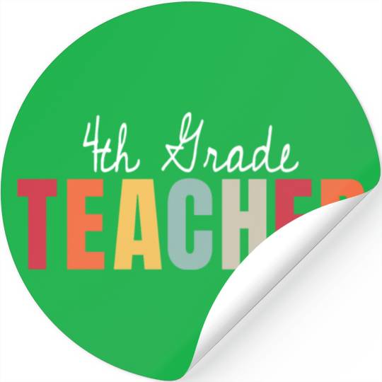 4th Grade Teacher Back To School First Day Stickers