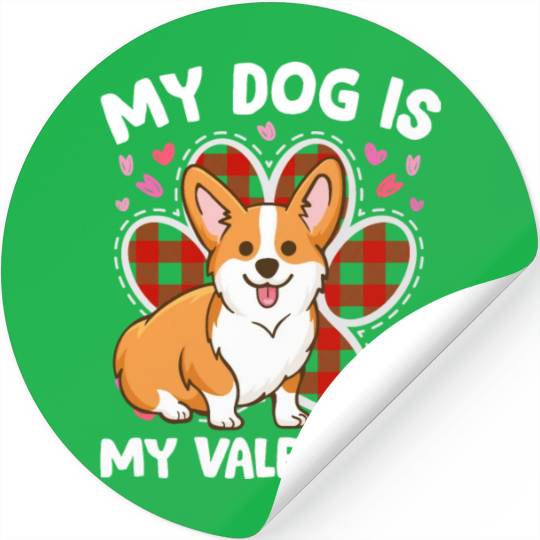 My Corgi Is My Valentine Funny Corgi Lover Owner Stickers