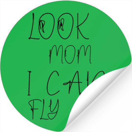 look mom i can fly Stickers