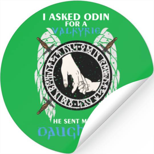 I Asked Odin For Valkyrie He Sent Me My Daughter V Stickers