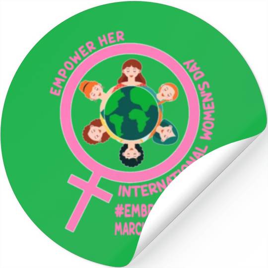 International Women's Day: Empower Her Embrace Equ Stickers